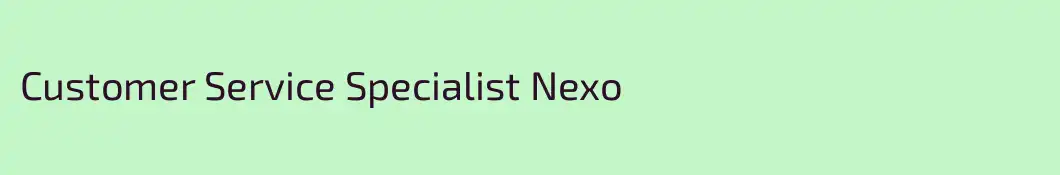 Customer Service Specialist Nexo